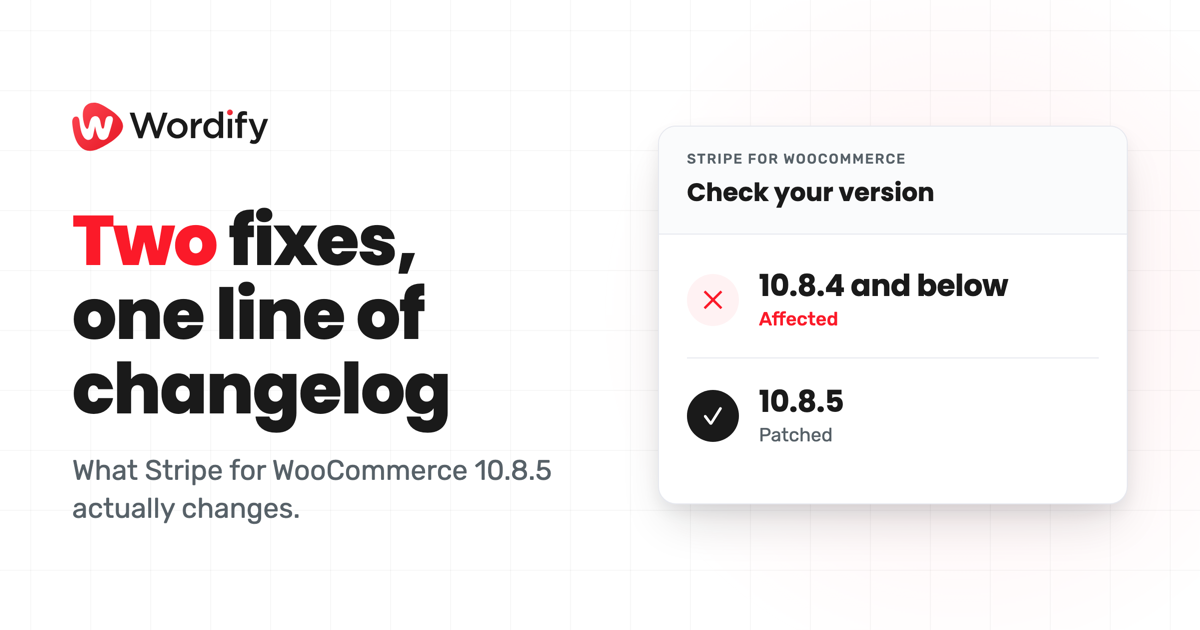 Stripe for WooCommerce 10.8.5: what the security fix actually changes
