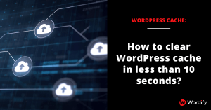 How to clear WordPress cache using cache plugins