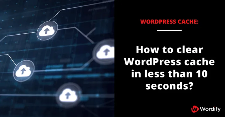 How to clear WordPress cache using cache plugins